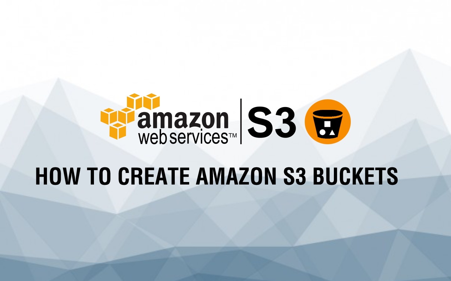 How to Create Amazon S3 Buckets